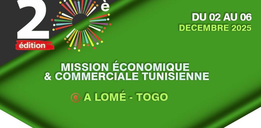 MISSION ECONOMIQUE ET COMMERCIALE A LOME – TOGO « EN MARGE DE LA 20ᵉ ÉDITION DE LA FOIRE INTERNATIONALE DE LOMÉ »