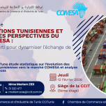 Exportations tunisiennes et nouvelles perspectives du marché COMESA